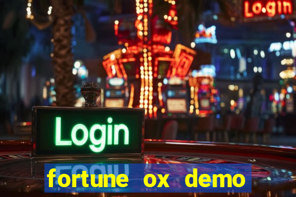 fortune ox demo dinheiro infinito